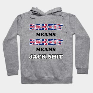 Brexit means Brexit Hoodie